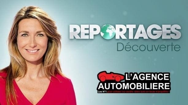 L’Agence Automobilière à l'émission Reportages sur TF1 !